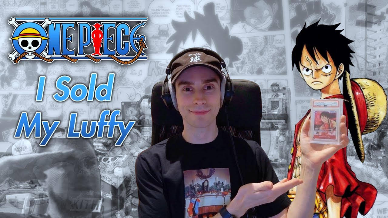 Why I Decided To Sell My Luffy - One Piece TCG