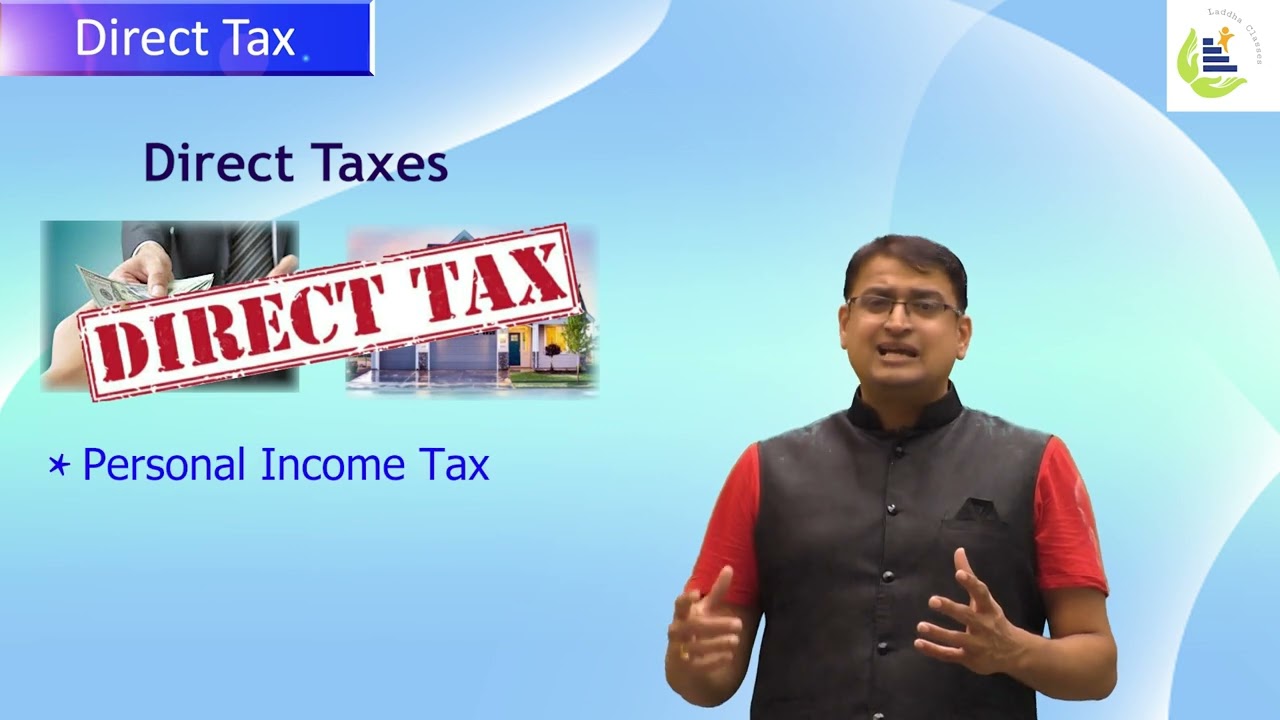 Direct Taxes | Types of Taxes | Amit Laddha