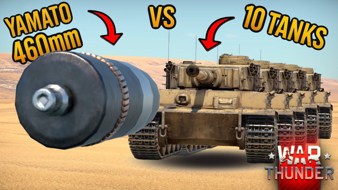 (Часть 3) Может ли 460-мм снаряд «Ямато» пробить 10 танков подряд? — WAR THUNDER