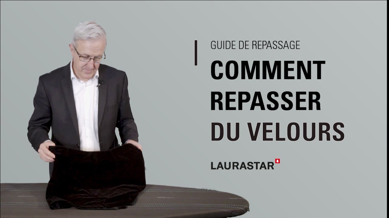 Comment repasser du velours ? | Guide de repassage Laurastar