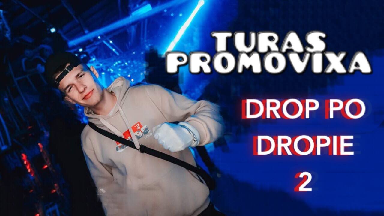 Turas PROMOVIXA - Drop po dropie 2