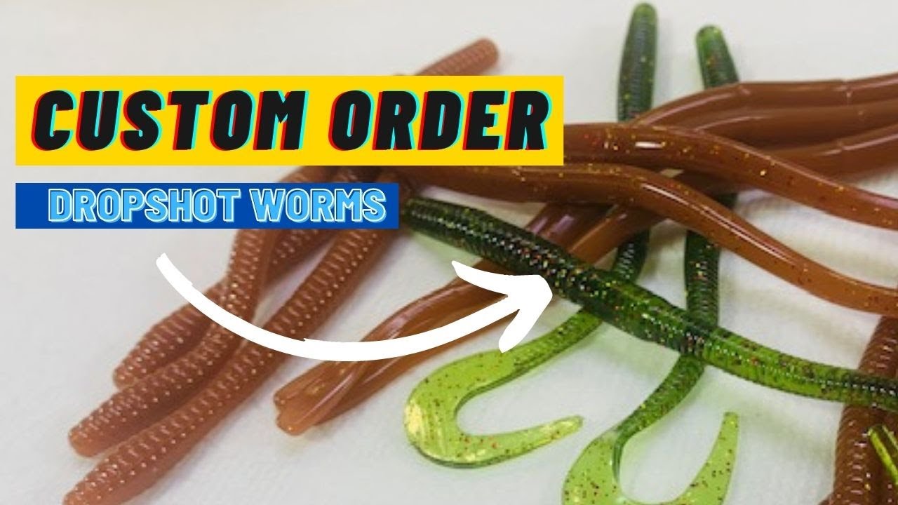 Dropshot Worms...Custom order!