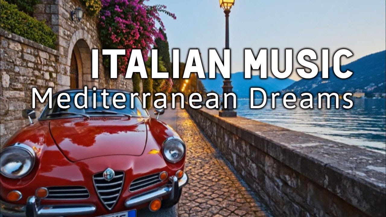 🎶 Italian Vibes & Mediterranean Music 🎶 2+ Hours Scenic Amalfi Coast & Lake Como Relaxation 4K