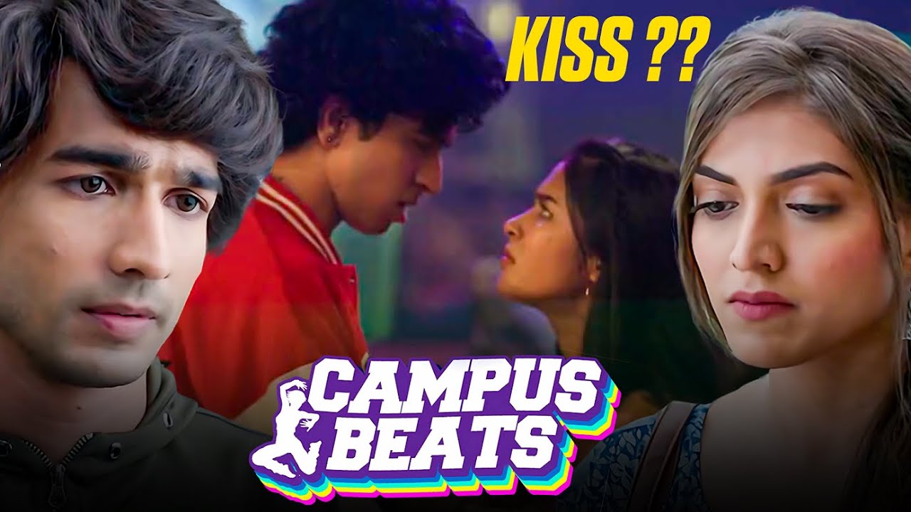 क्यों हुई Netra Ishaan से नाराज़? | Campus Beats | Shantanu Maheshwari | Shruti Sinha