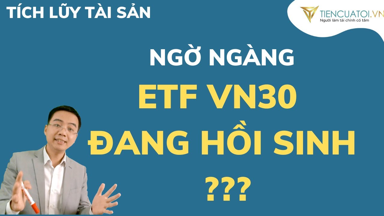 🔴 Từng bị l&atilde;ng qu&ecirc;n ETF E1VFVN30 đ&atilde; hồi sinh ? Ngờ ng&agrave;ng hiệu quả vượt trội so với quỹ mở top đầu