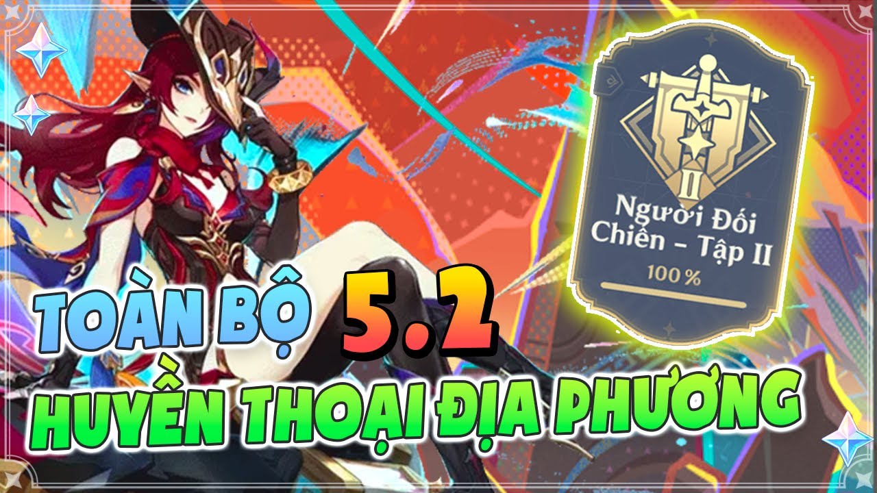 Toàn bộ thành tựu Huyền Thoại Địa Phương 5.2 Người Đối Chiến - Tập II Genshin Impact 5.0