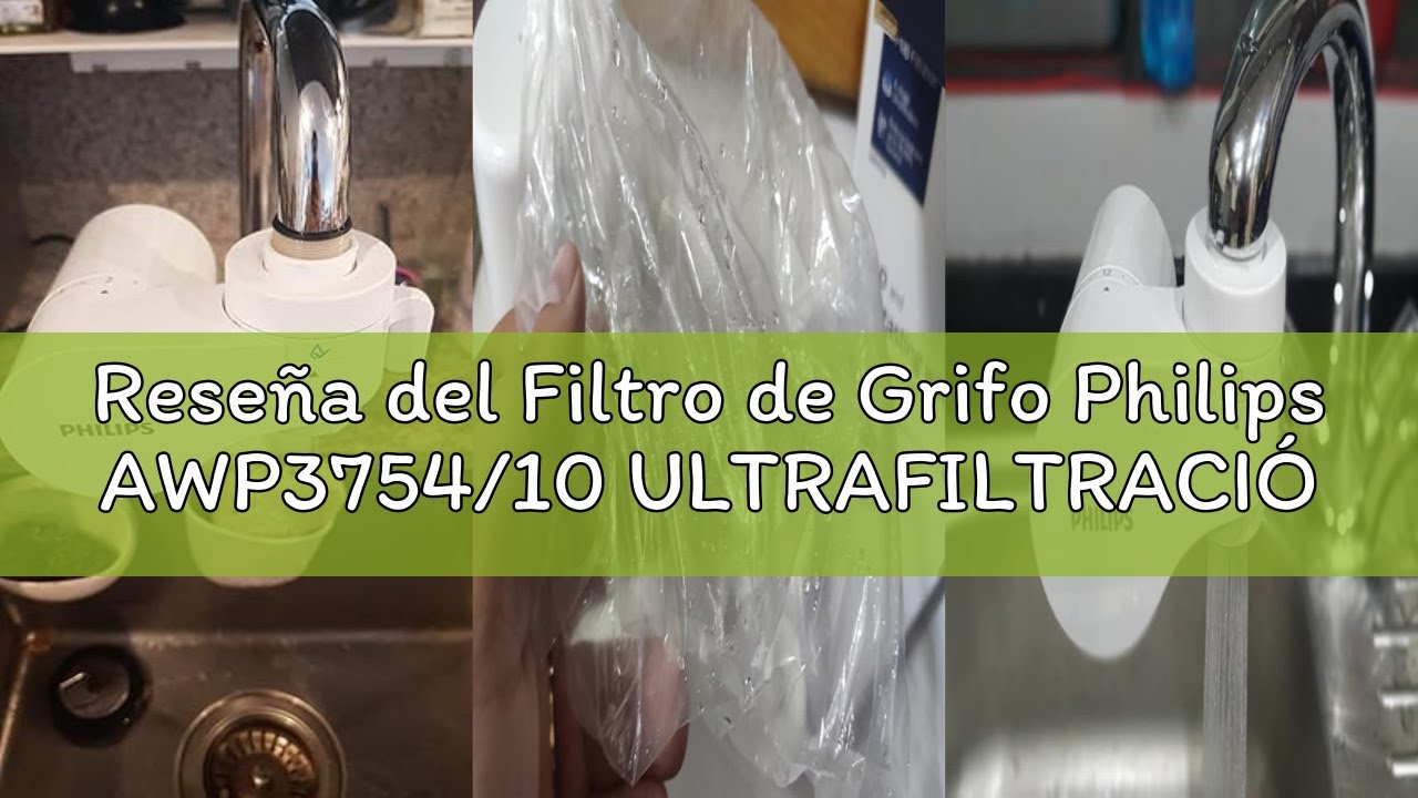 Reseña del Filtro de Grifo Philips AWP3754/10 ULTRAFILTRACIÓN, reduce cloro, plomo, microplásticos,