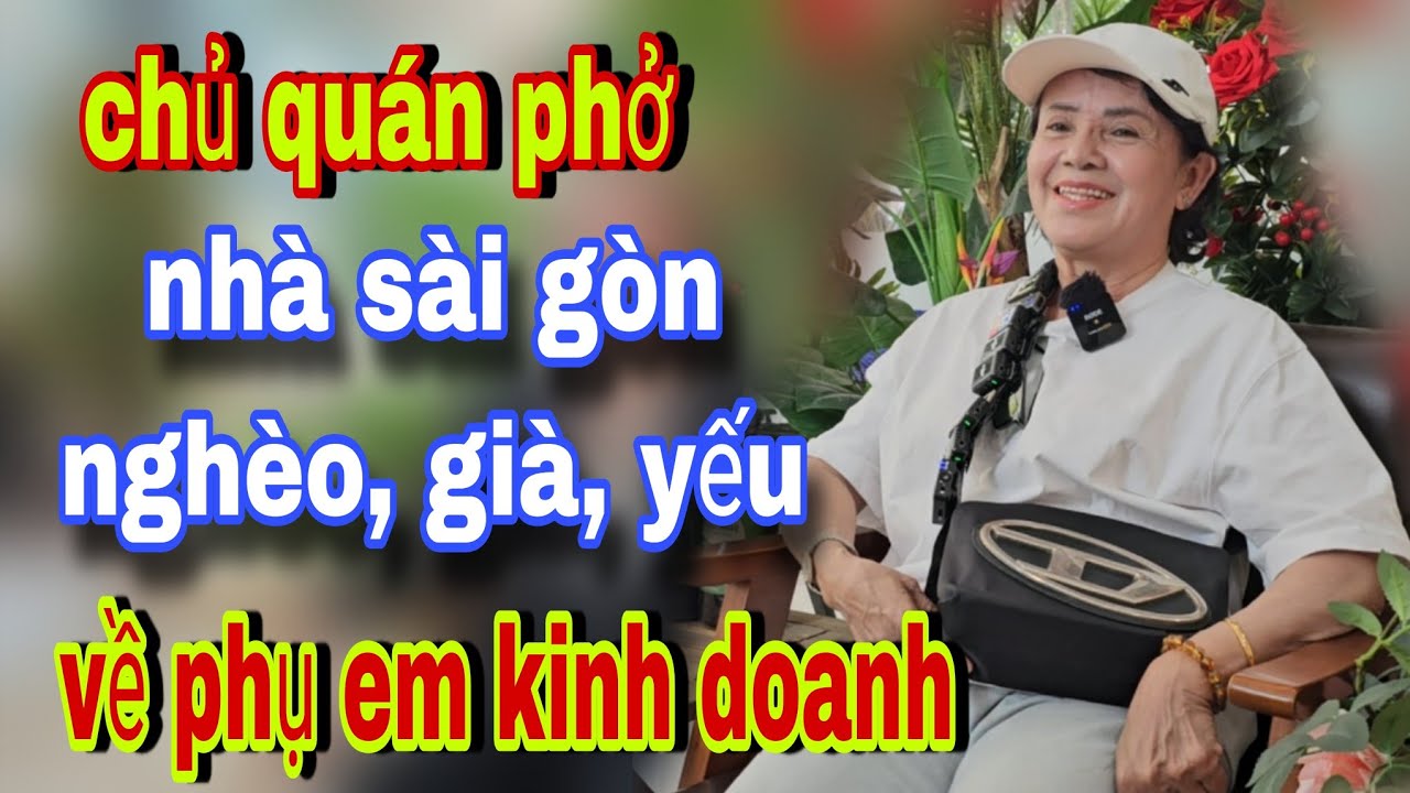 Chủ Quán Phở Nhà Sài Gòn Anh Nào Hợp Nghèo Cũng Được Về Phụ Em Nhé