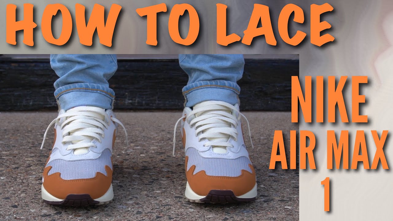 How To Lace Nike Air Max 1| BEST 3 WAYS