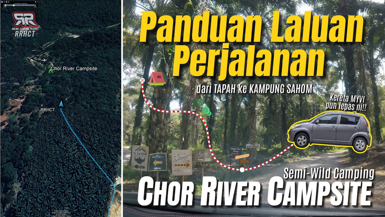 Laluan dari Tapah ke Kampung Sahom - Chor River Campsite & WhiteStone  Campground