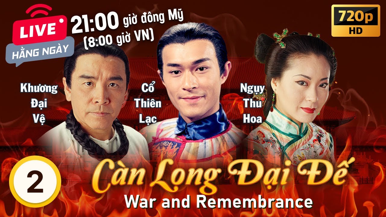 Cổ Thiên Lạc | Càn Long Ðại Ðế (War And Remembrance) 2/20 | tiếng Việt | Ông Hồng | TVB 1998