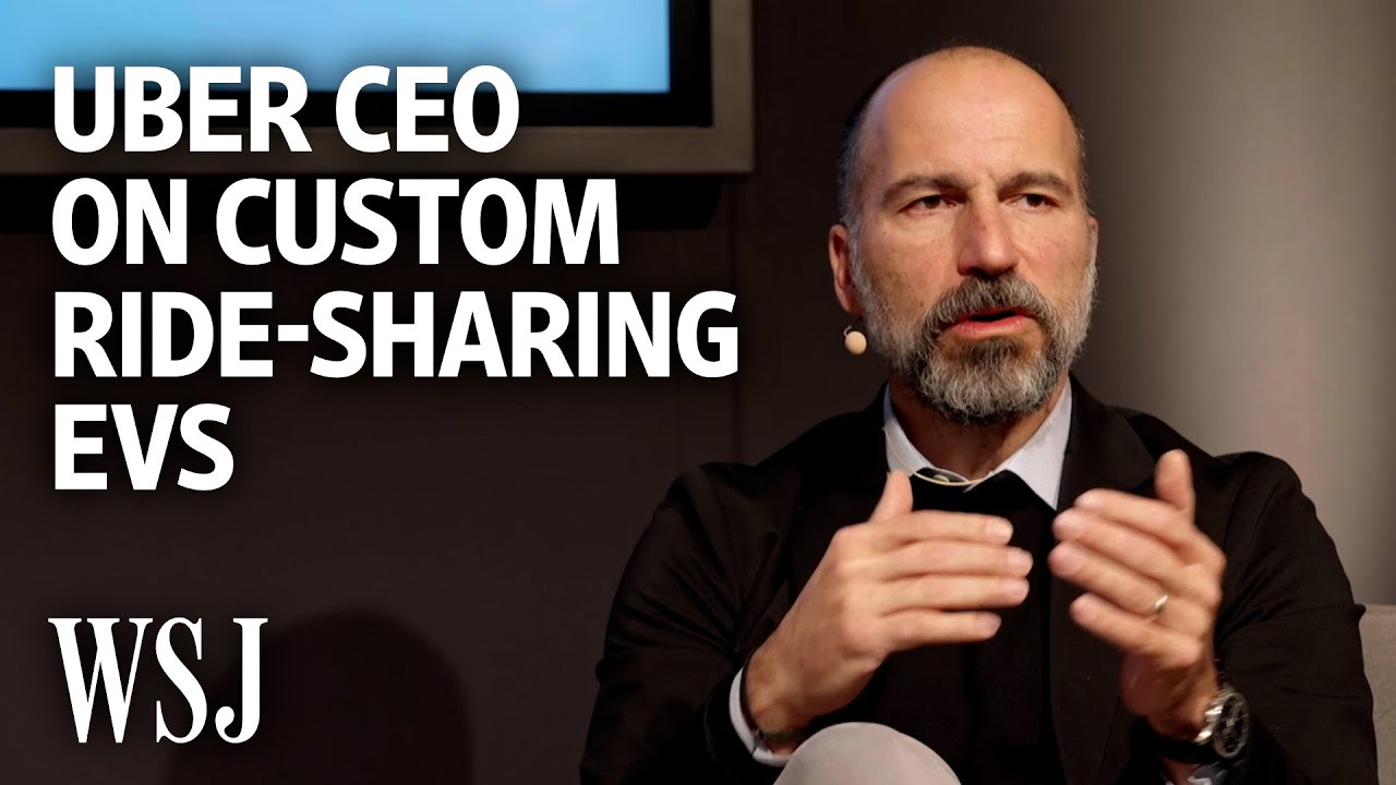 Dara Khosrowshahi: Uber Is Designing Custom Ride-Sharing EVs with Auto Makers | WSJ