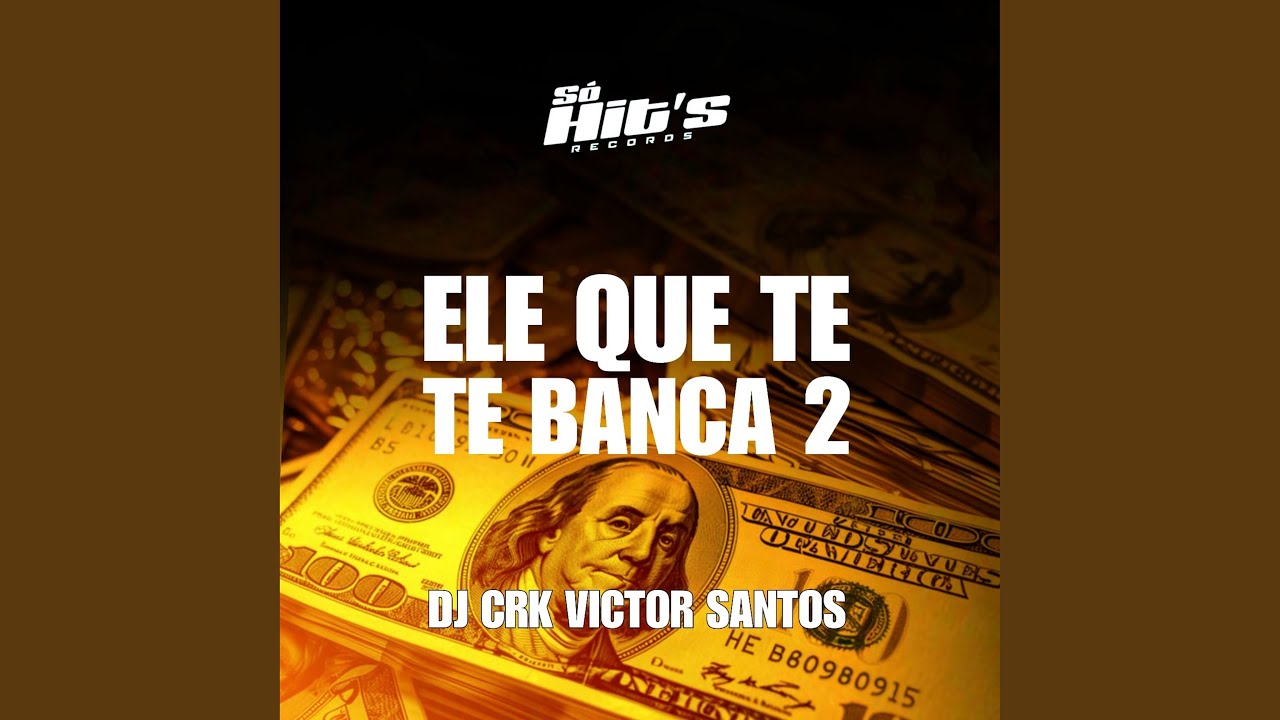Ele Que Te Banca 2