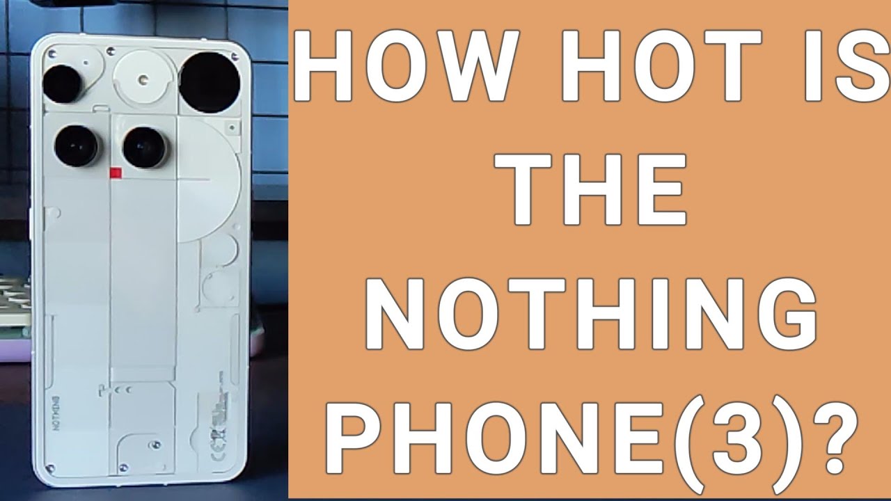 NOTHING PHONE(3) | HOW HOT IT CAN BE