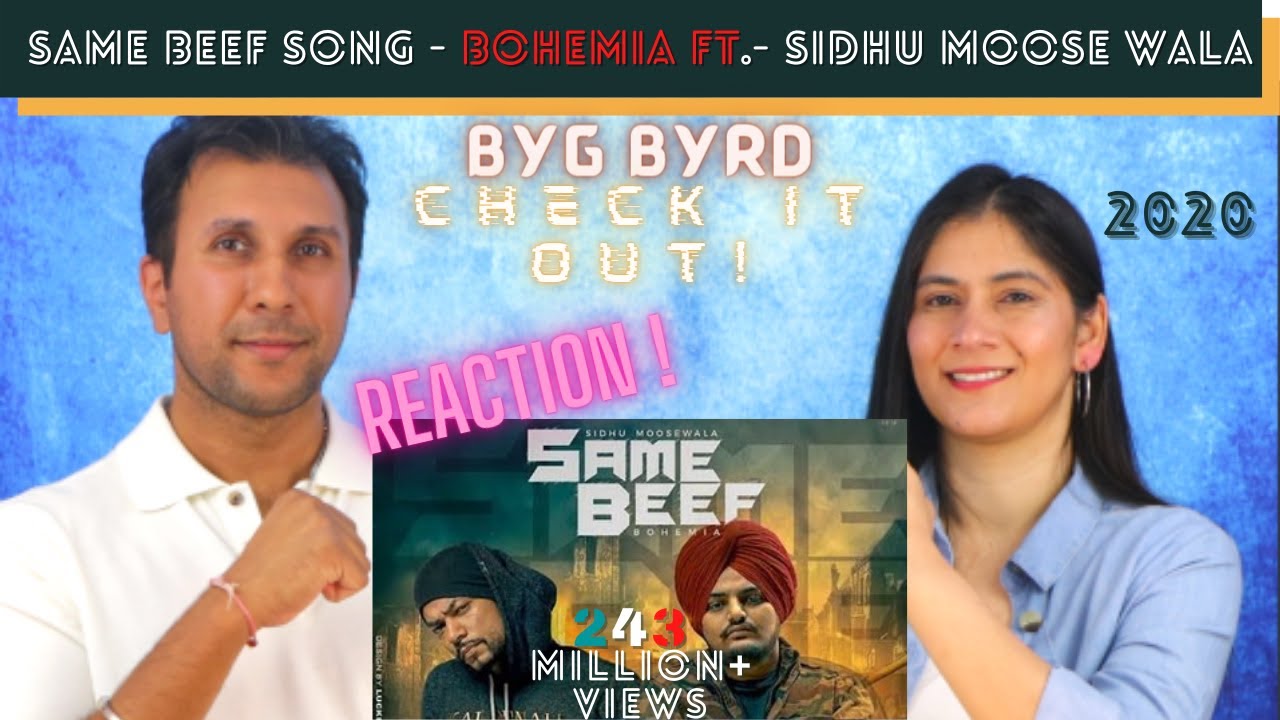 SAME BEEF | Bohemia Ft. Sidhu Moose Wala | Byg Byrd | [REACTION !! ] Music Video