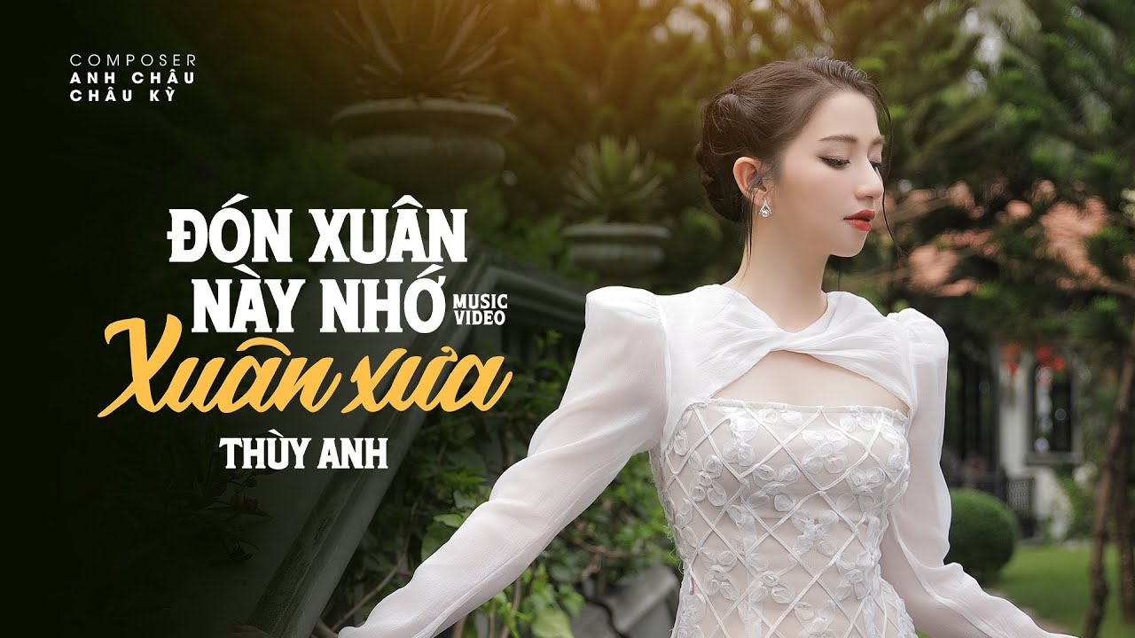 Đón Xuân Này Nhớ Xuân Xưa - Thùy Anh 🧧 Nhạc Xuân Xưa Hay Nhất 2026