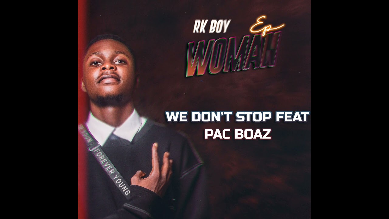 Rk boy feat pac baoz we don’t stop (audio officiel)