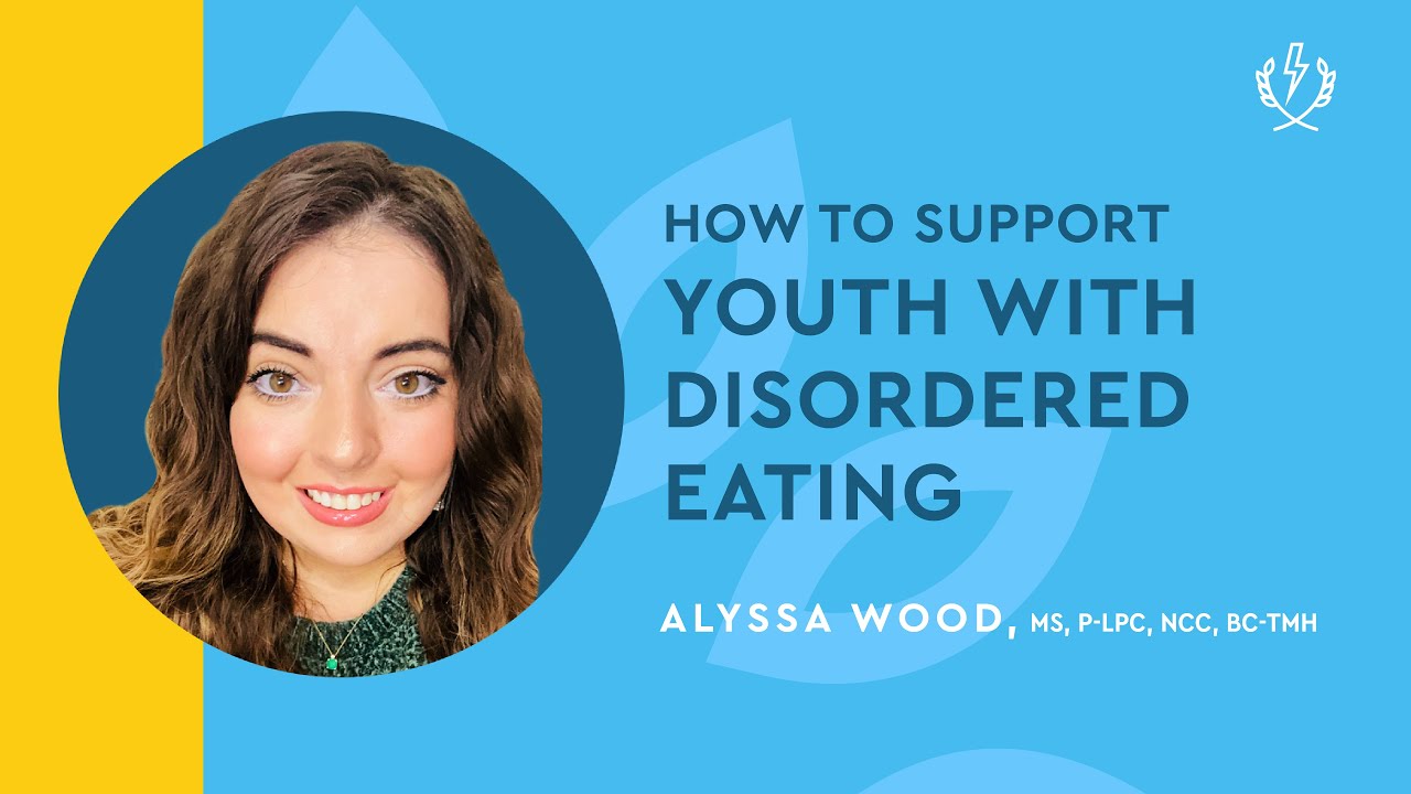 How to Support Youth with Disordered Eating