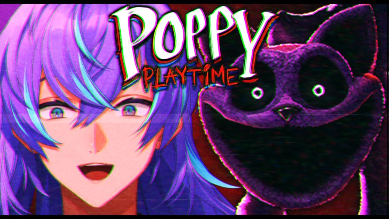 【Poppy Playtime - Chapter 3】キツネじゃなくてネコでした【星導ショウ/にじさんじ】