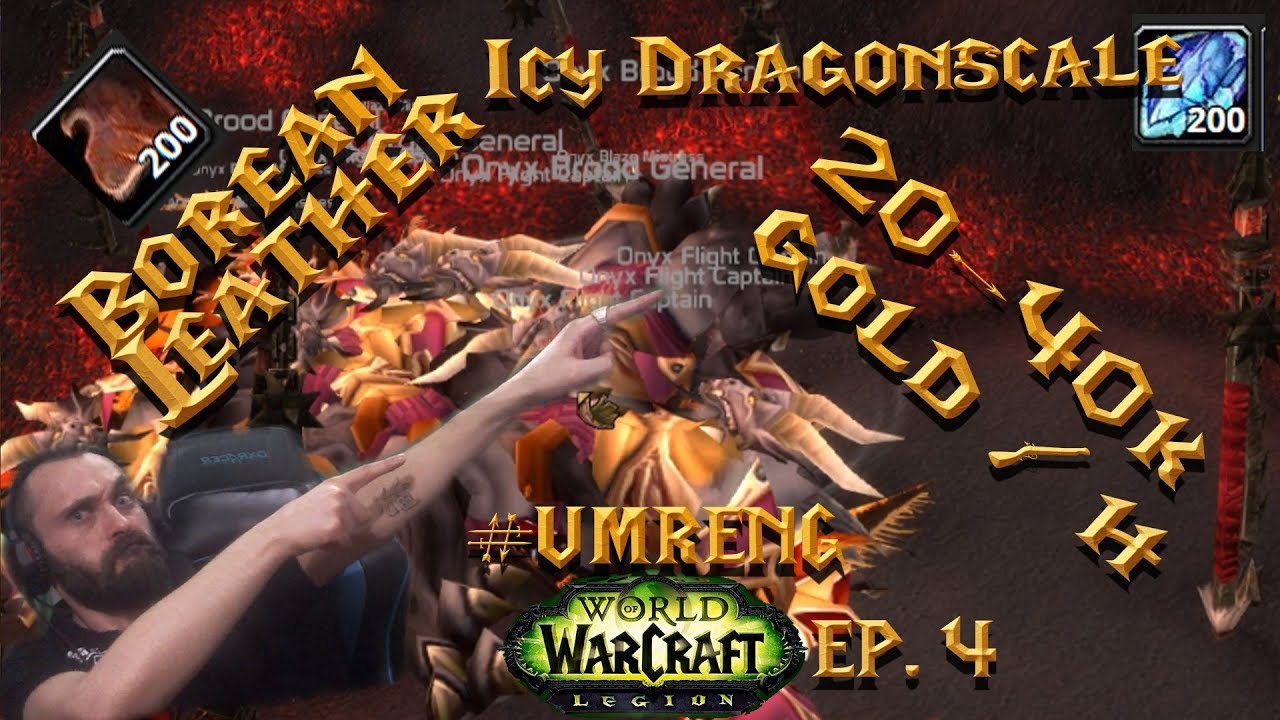 #UMRENG #4 - Borean Leather / Icy Dragonscale - 20-40k/h ez - Legion Old Skinning Gold Farming Guide