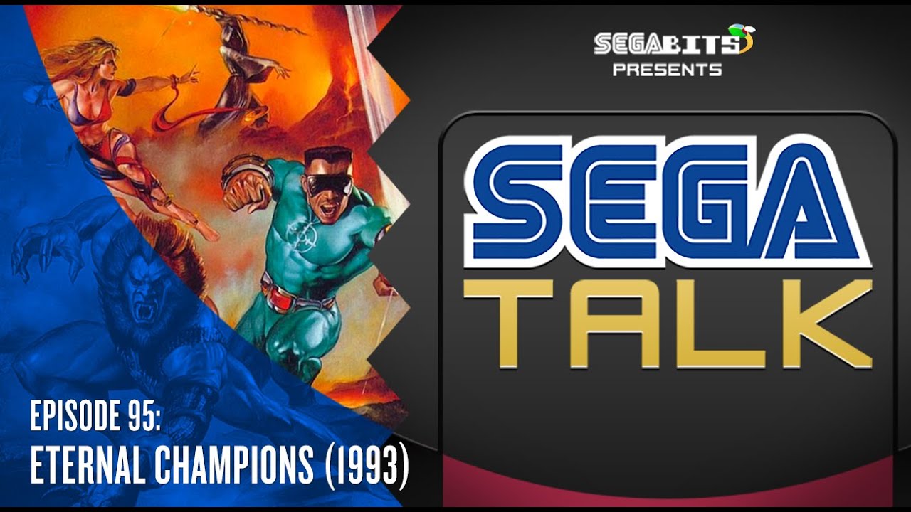Eternal Champions (1993) Retrospective | SEGA Talk Podcast