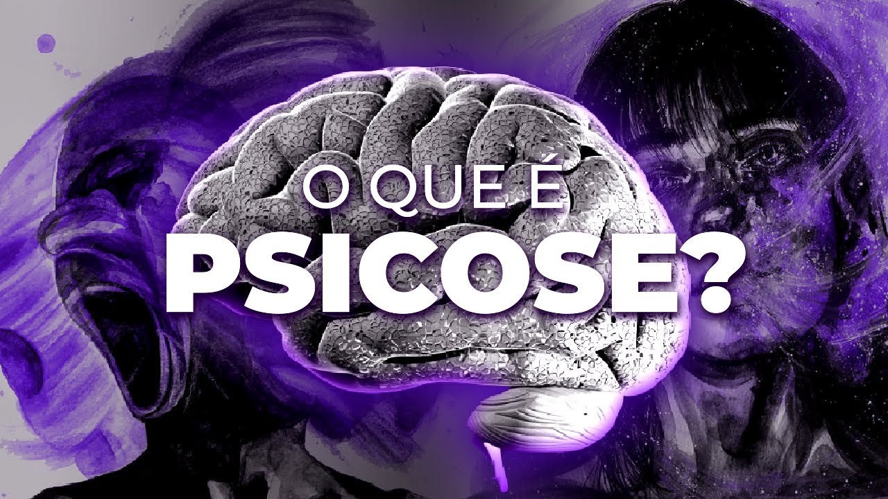 PSICOSE: O QUE É, QUAIS OS TIPOS, E O QUE CAUSA?