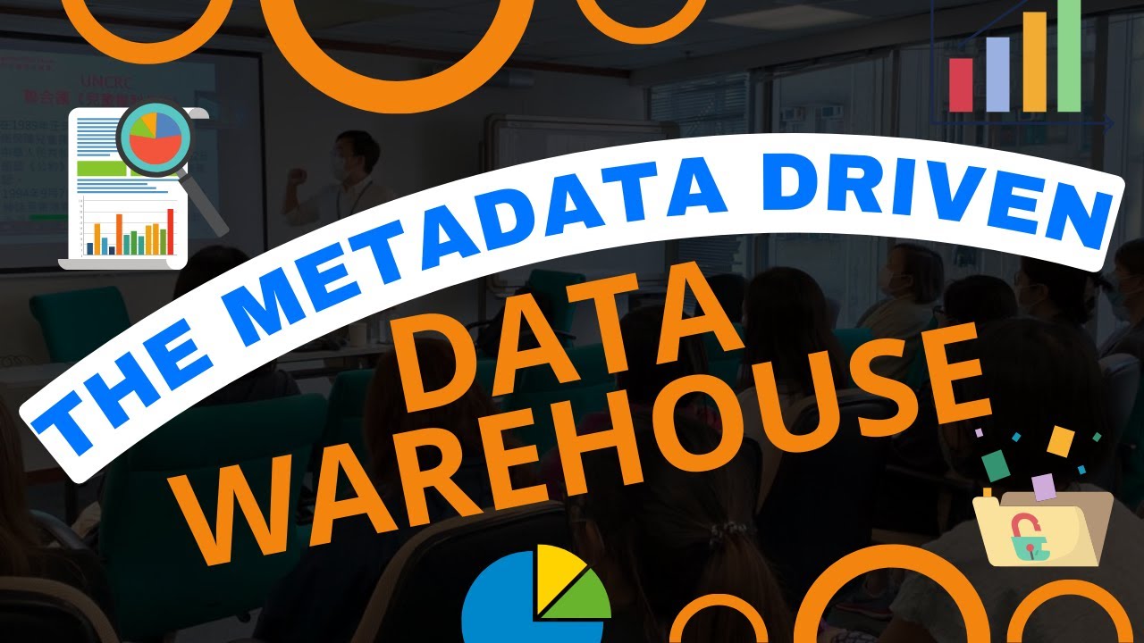 The Metadata Driven Data Warehouse