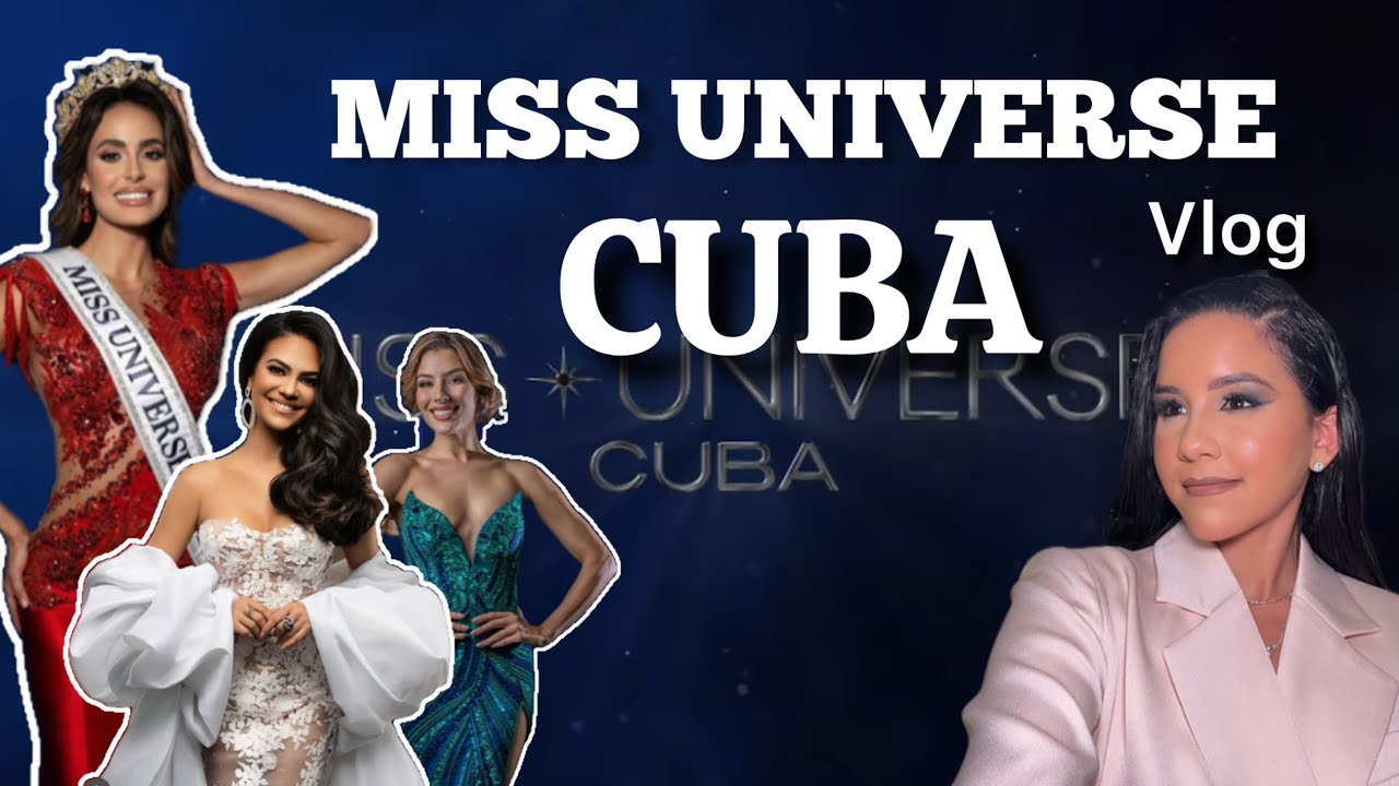 Miss Universe Cuba: vlog. Cuba vuelve a Miss Universe después de 57 años. Hubo fraude ? Mi opinión.