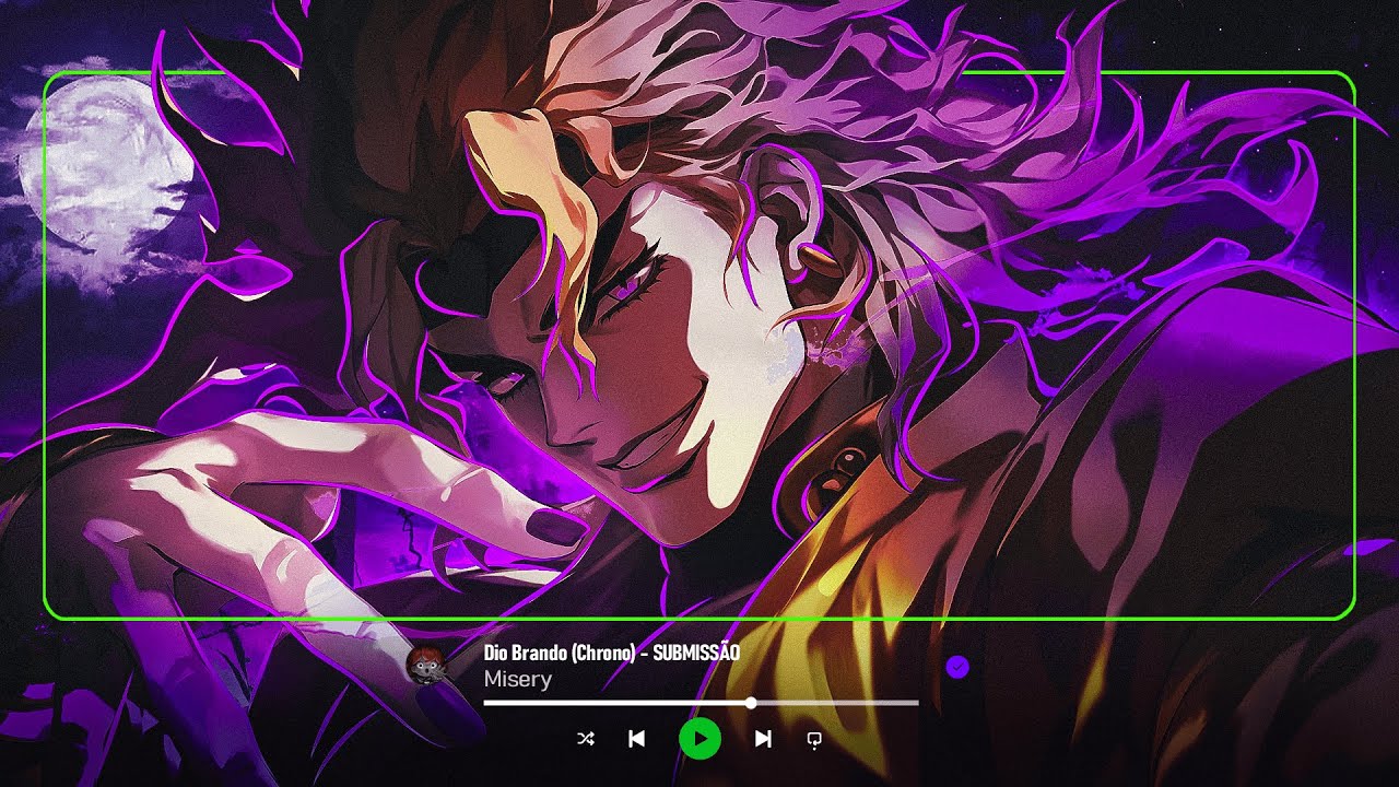 Misery - Animes React to ♪ Dio Brando (JoJo's Bizarre Adventure) - SUBMISS&Atilde;O | Chrono 🇧🇷 🇺🇸