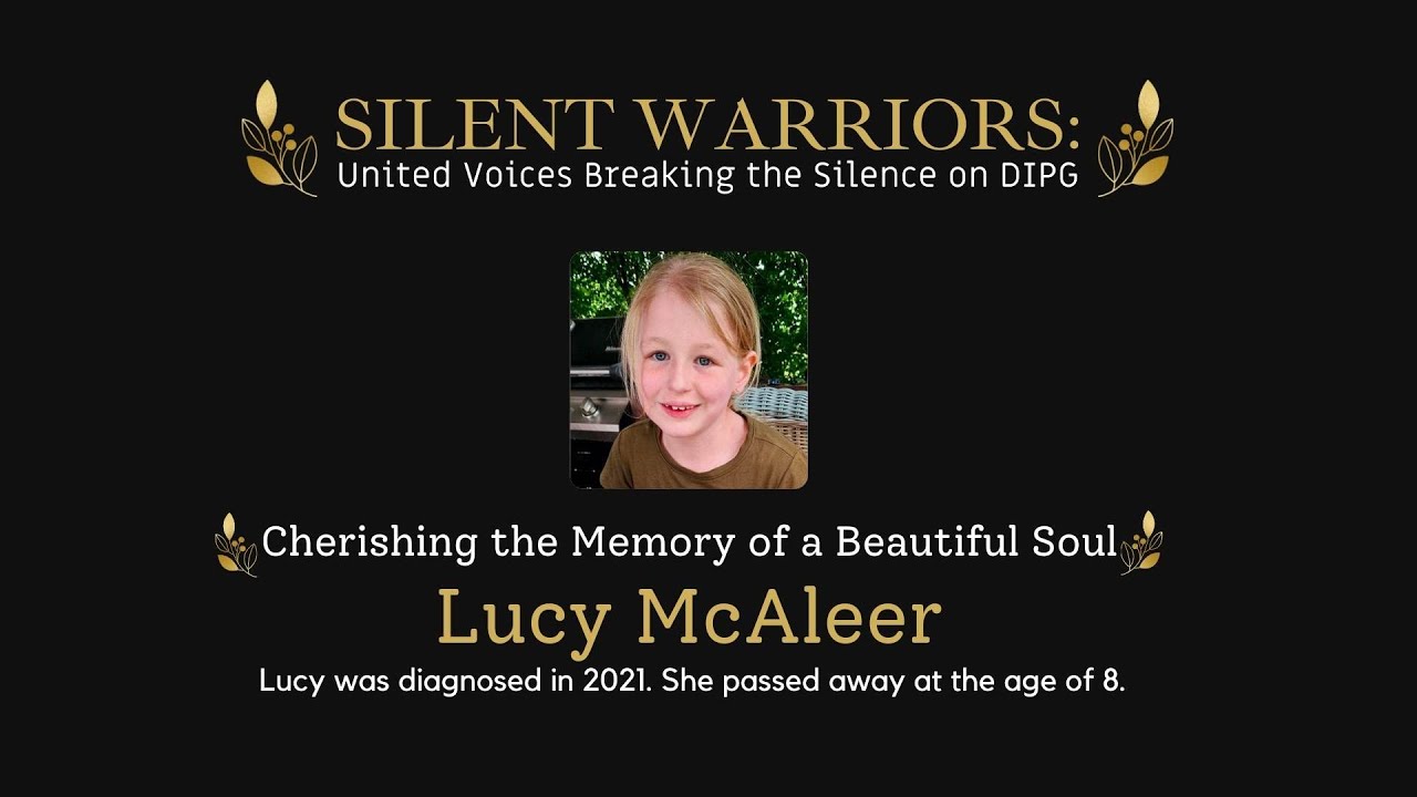 Silent Warriors: United Voices Breaking the Silence on DIPG -  Lucy McAleer's Story
