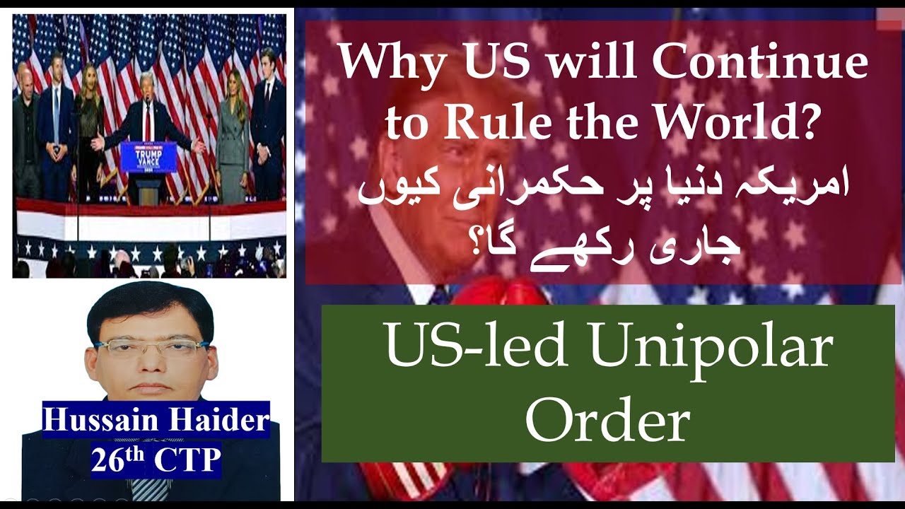 Why Unipolar World Order will Persist? [CSS, PMS]