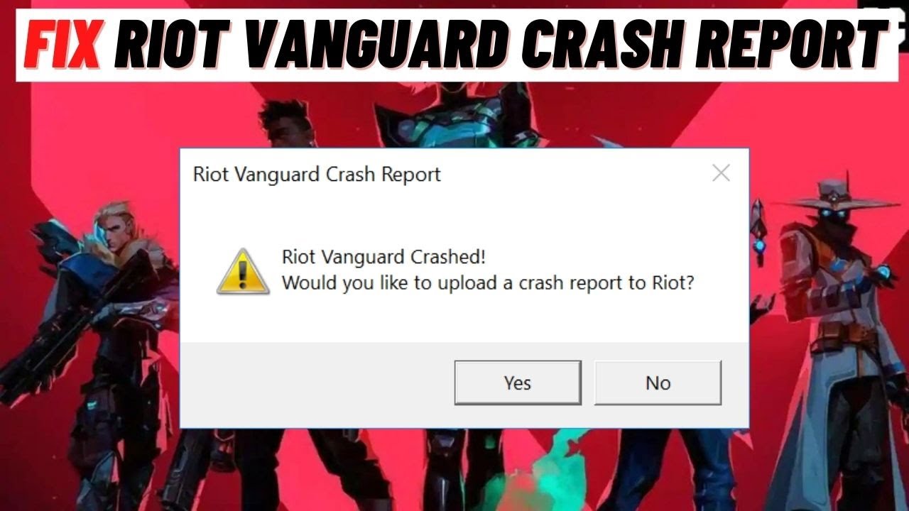How to Fix Riot Vanguard Crash Report - Valorant