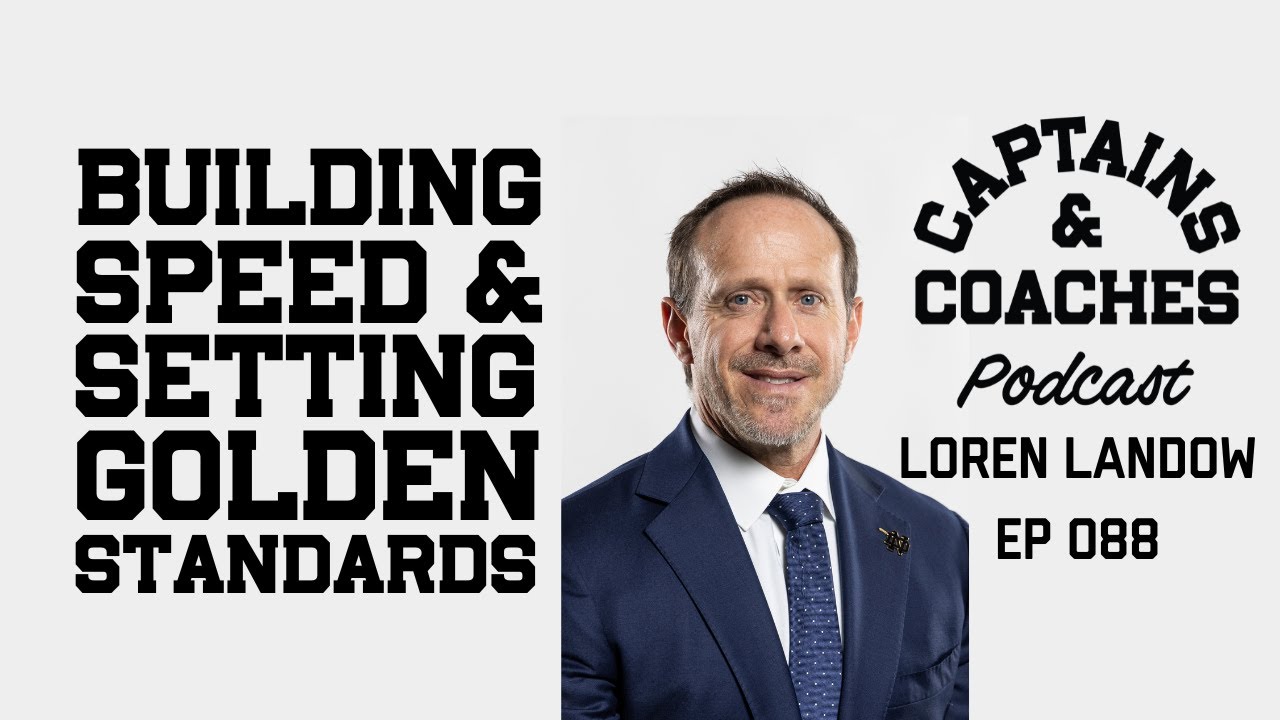 Building Speed & Setting Golden Standards w/ Notre Dame Football's Loren Landow - C&C Podcast 088