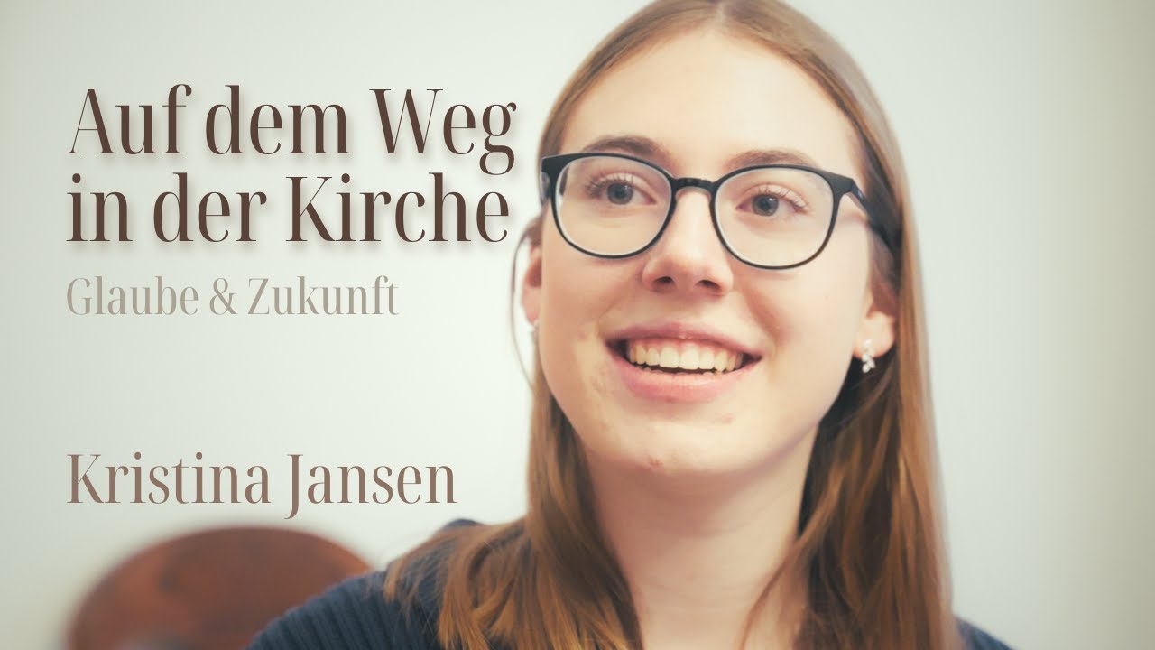 Kristina Jansen (katholisch) – Glaube, Studium und Zukunft in der katholischen Kirche