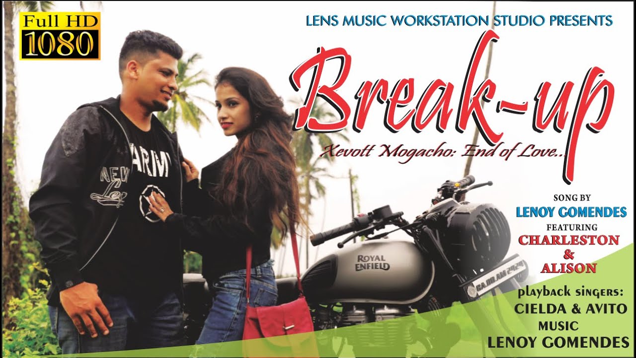 BREAK-UP (Xevott  Mogacho: End of Love...) an Original Konkani song by LENOY GOMENDES