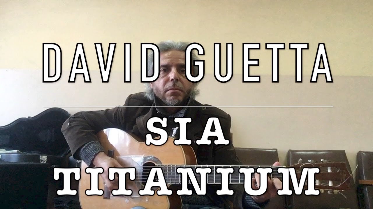 David Guetta/Sia Titanium/guitar cover