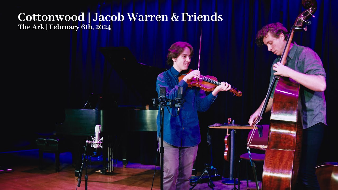 Cottonwood | Jacob Warren & Friends at The Ark