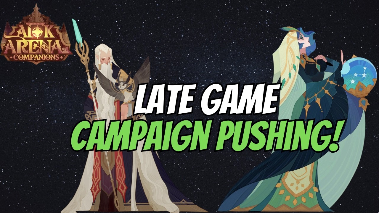 Late Game Campaign Progression Guide | AFK Arena Companions