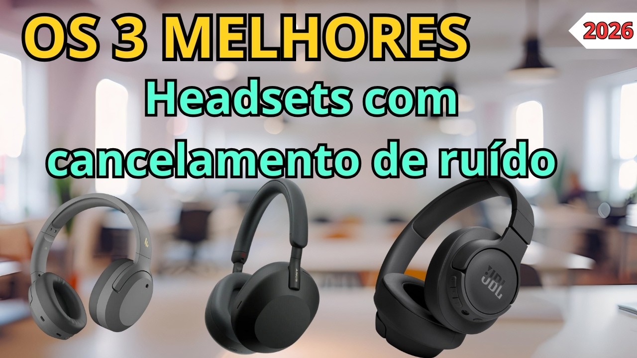 Top 3 melhores headset com cancelamento de ruído de 2026 / melhor headset com cancelamento de ruído