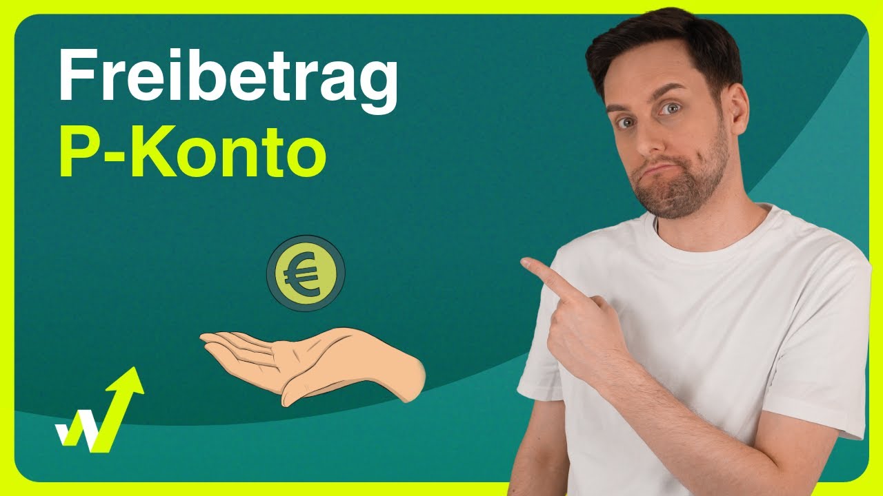 Wie hoch ist der Freibetrag fürs P-Konto? 💰🤔 Wir erklären es dir!
