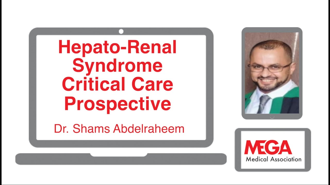 2 Hepato Renal Syndrome  Critical Care Prospective by Dr Shams Abelraheem