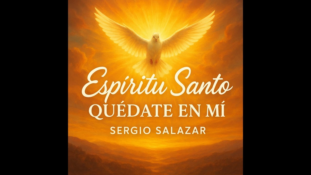 ESPIRITU SANTO QUEDATE EN MI