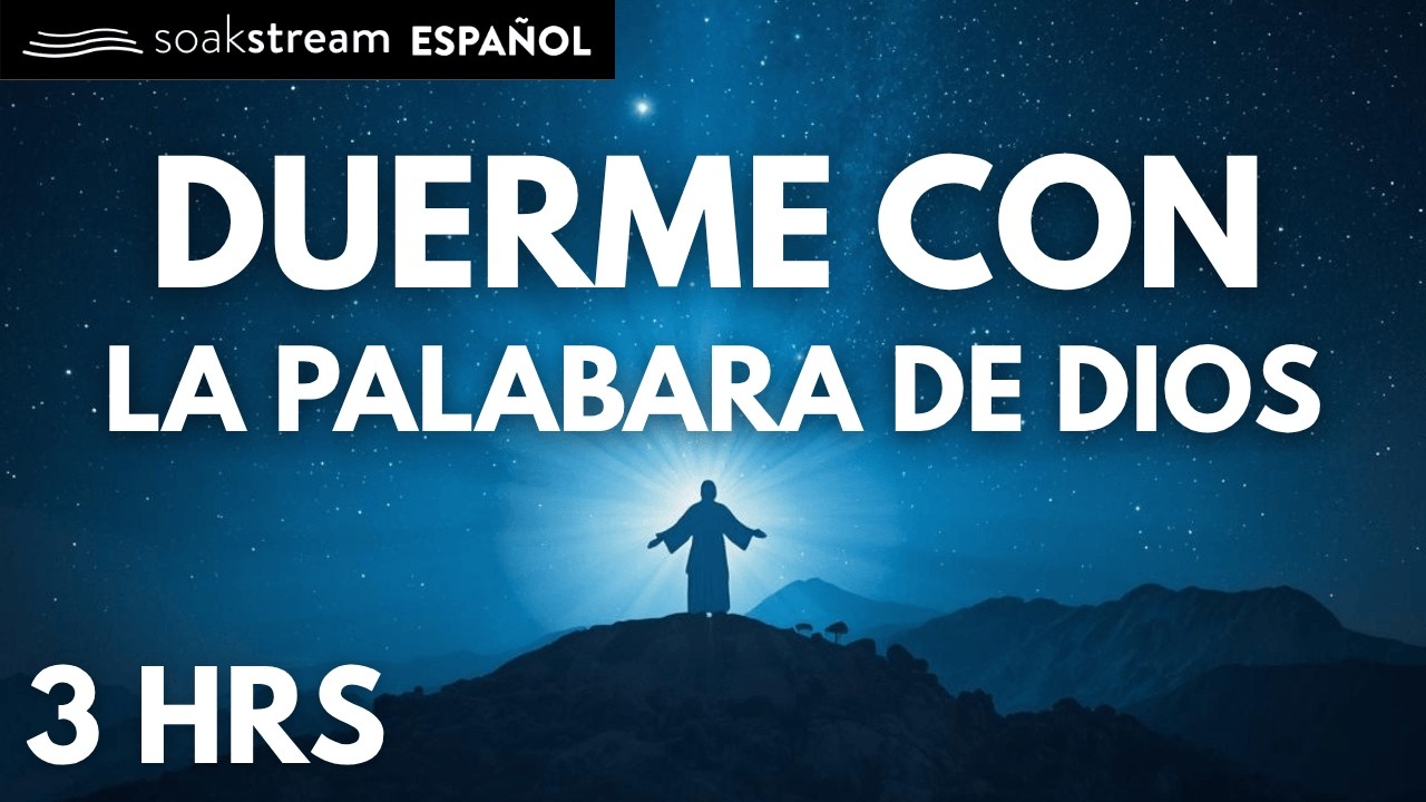 Duerme con la Palabra de Dios (&iexcl;SANACI&Oacute;N PROFUNDA En Su Presencia!)
