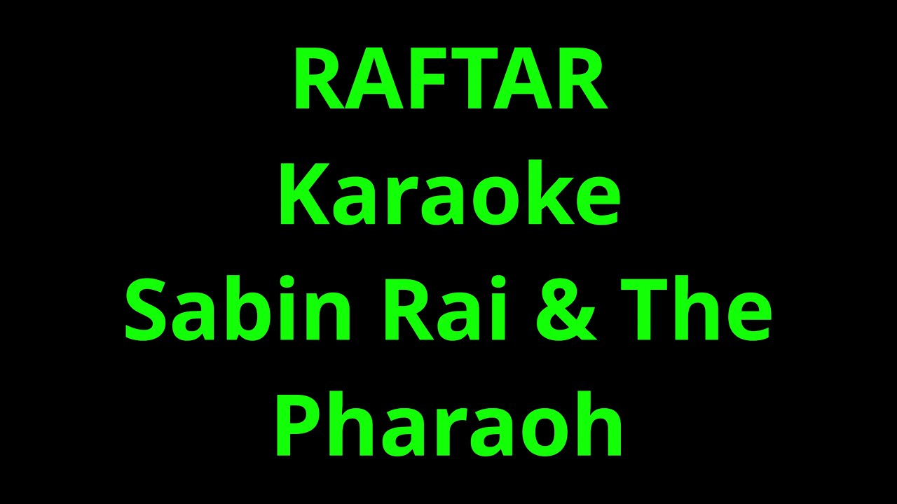 Raftar karaoke Sabin Rai