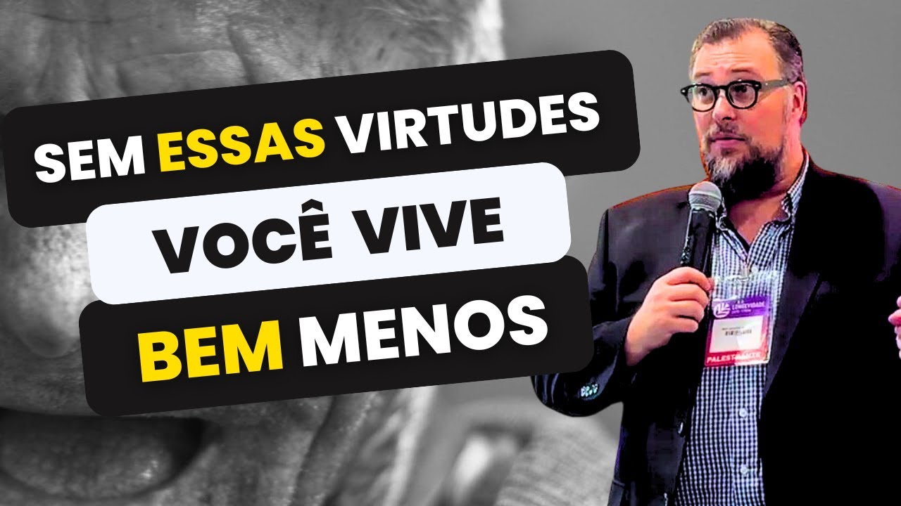 Como Aumentar a Longevidade e Sa&uacute;de com Virtudes - Eduardo Casarotto [Palestra completa]