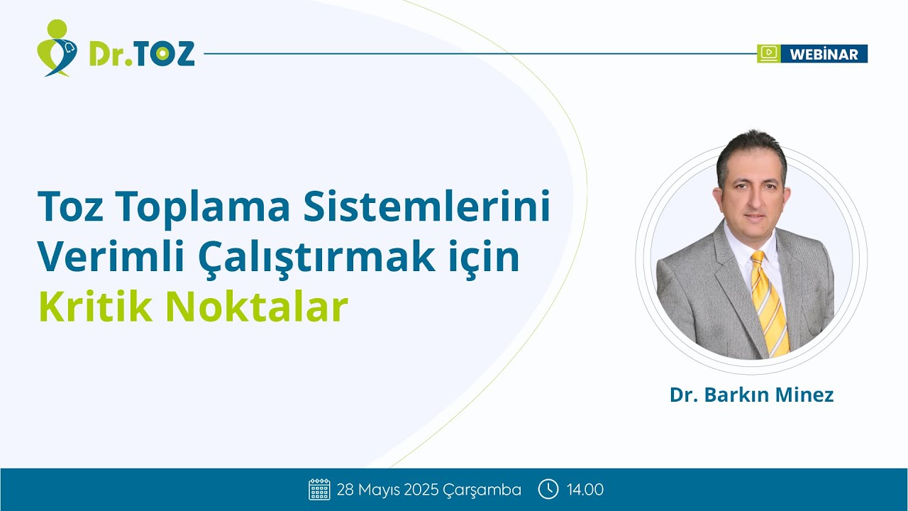Webinar: Toz Toplama Sistemlerini Verimli Çalıştırmak İçin Kritik Noktalar