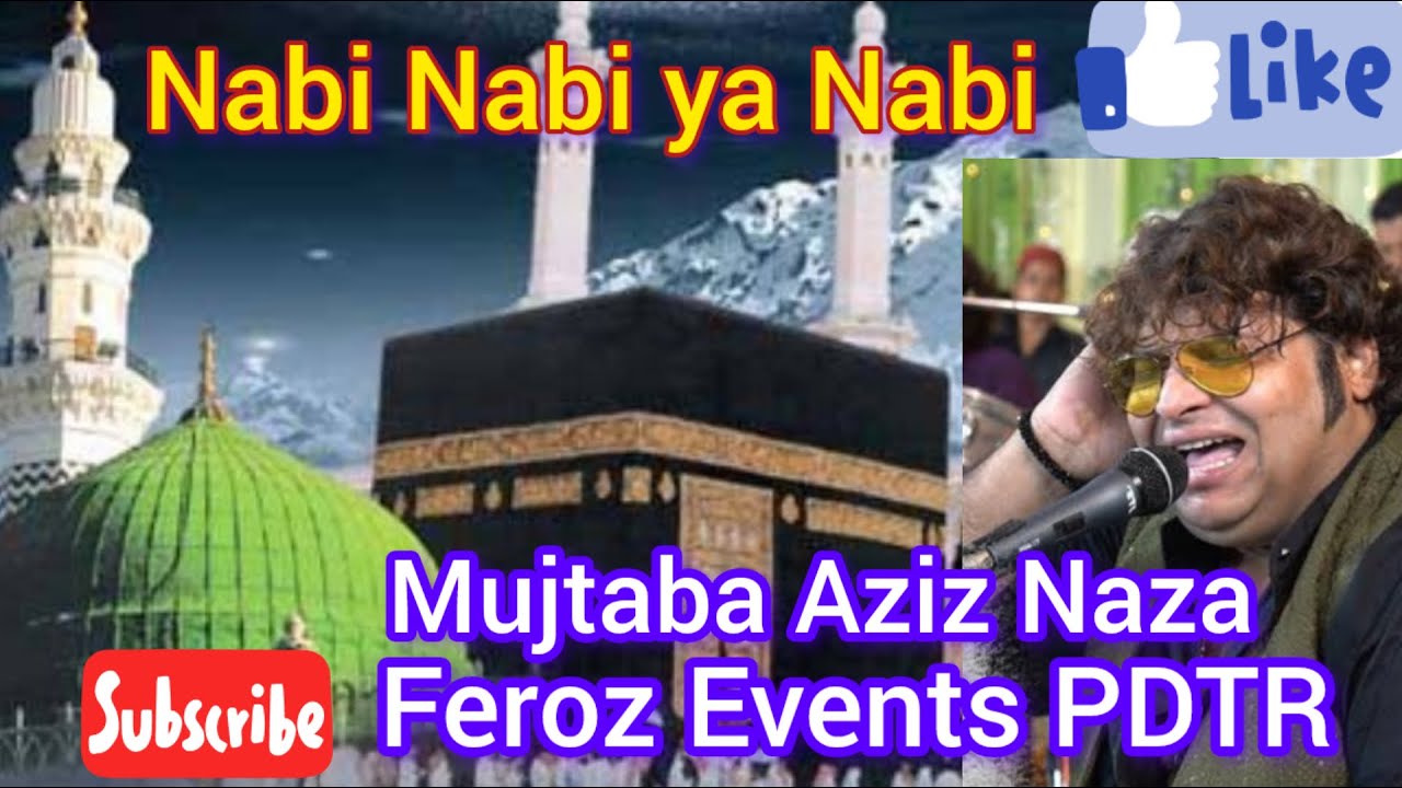 Nabi Nabi Ya Nabi by Mujtaba Aziz Naza ​@1ferozshaik in Kadapa @djhussain4152 @Djhussainvalli