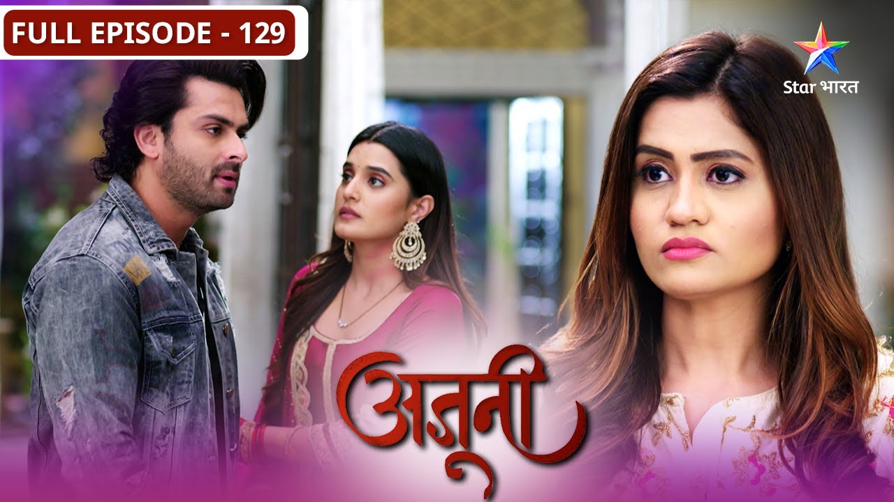 Ajooni | Kya Shikha ki seva karegi Ajooni? | FULL EPISODE-129 | अजूनी