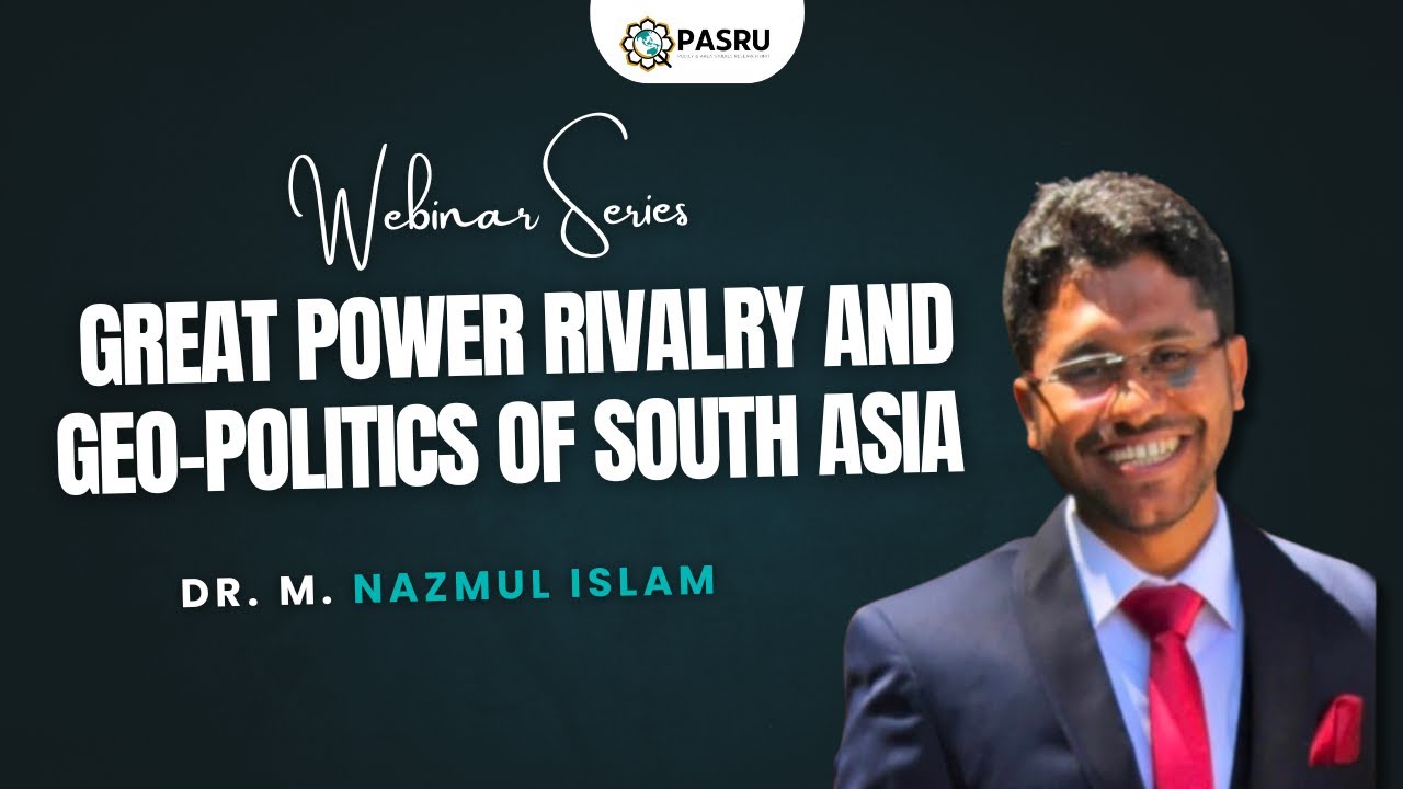 Great Power Rivalry and Geo-Politics of South Asia