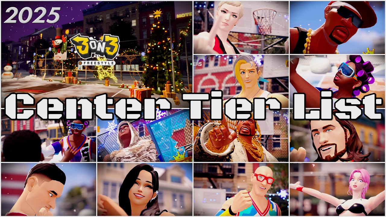 [3on3 Freestyle] 2025 CENTER TIER LIST